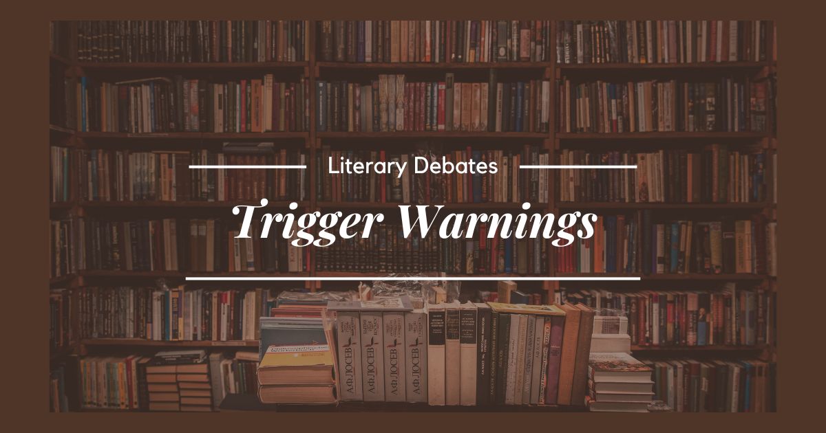 On Trigger Warnings: A common literary debate