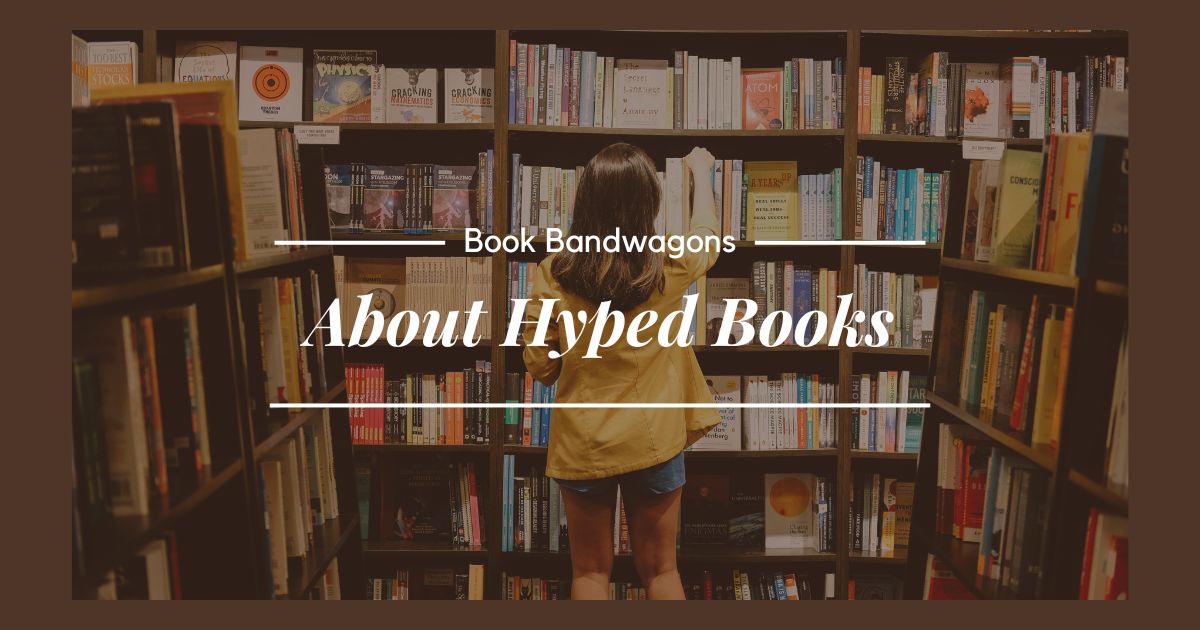 Are Hyped Books Worth it? 3 Tips