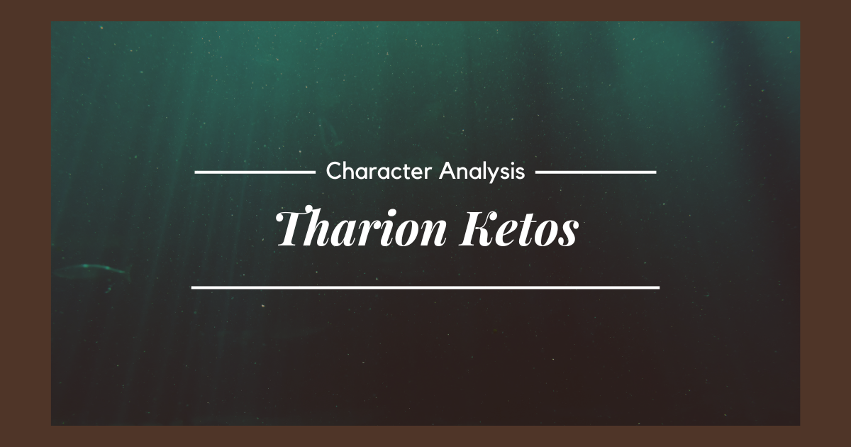 The Thing About Tharion Ketos: A useless POV