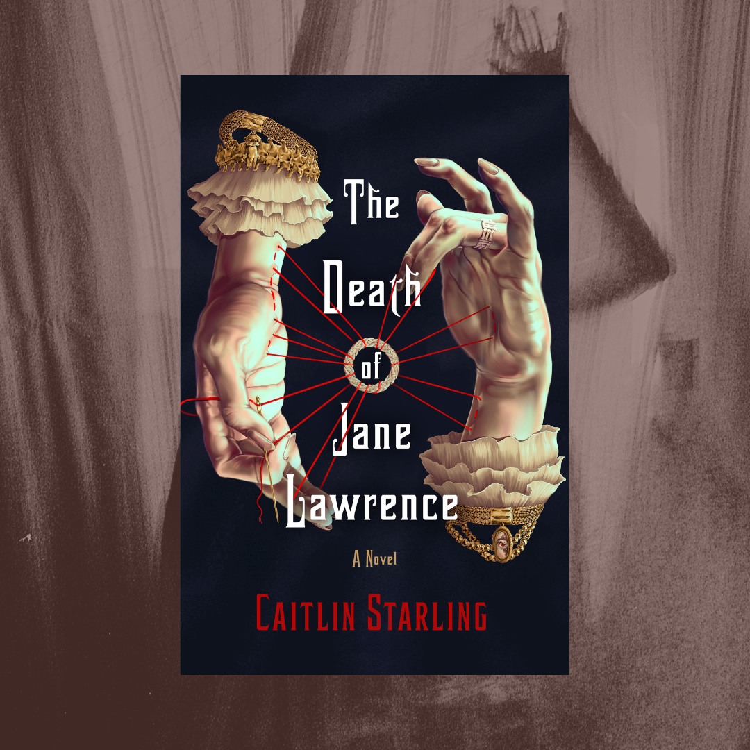 The Death of Jane Lawrence by Caitlin Starling