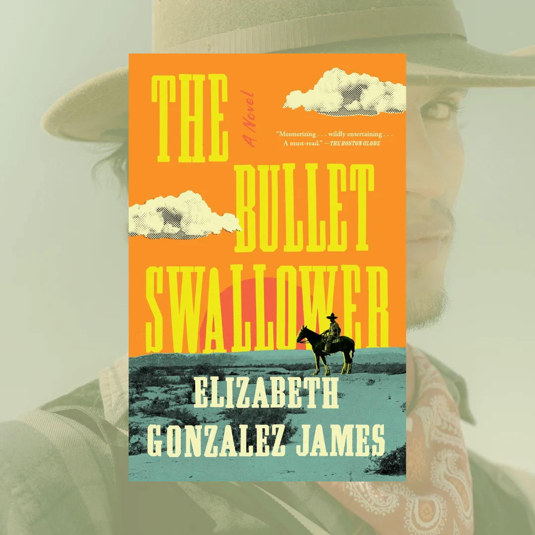 The Bullet Swallower by Elizabeth Gonzalez James